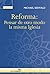 Reforma: Pensar de otro modo la misma Iglesia