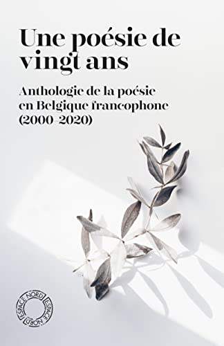 Une poésie de vingt ans-Anthologie de la poésie en Belgique (Pocket Book)