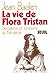La vie de Flora Tristan. So...