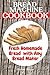 Bread Machine Cookbook: Fresh Homemade Bread with Any Bread Maker
