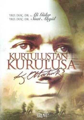 Kurtulustan Kurtulusa Ataturk (Paperback)