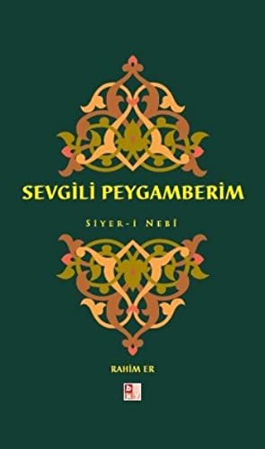 Sevgili Peygamberim - Siyer-i Nebi (Hardcover)