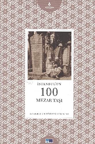 Istanbul'un 100 Mezar Tasi (Paperback)