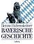 Bayerische Geschichte. Staat und Volk, Kunst und Kultur by Benno Hubensteiner