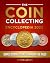 The Coin Collecting Encyclo...