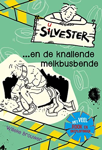 Silvester en de knallende melkbusbende (Dutch Edition)