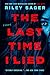 The Last Time I Lied