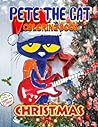 Christmas Coloring Book: Pete The Cat Coloring Book With Lots Of Pete The Cat Christmas Illustrations To Color, Great Gift For Christmas 2021-2022