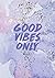 Good Vibes Only JOURNAL by Haley Clark