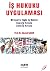 Is Hukuku UygulamasI