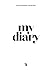 My diary