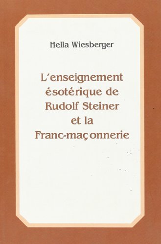 Enseignement Esoterique De Steiner Et Franc Maconnerie (Paperback)