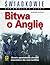 Bitwa o Anglie Zapomniane g...