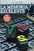 La Memoria Excelente/ the E...