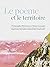 Le Poème et le territoire: ...