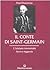 Il conte di Saint-Germain. L'iniziato immortale. Storia e leggenda