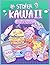 Kwaii Stoner Coloring Book:...