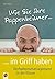 Wie Sie Ihre Pappenheimer im Griff haben: Verhaltensmanagement in der Klasse