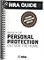 NRA Guide to the Basics of Personal Protection Outside the Home