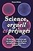 Science, orgueil et préjugé...