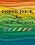 ORDER BOOK For Small Business: Simple Order Log Book, Order Organizer for Small Business or Personal, Customer Order Tracker Notebook, Daily Sales Order Planner
