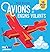 Saisissants Pop-up - Avions et engins volantes