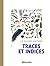 Le guide nature Traces et indices by Collectif