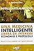 Intolleranze alimentari. Una medicina intelligente libera da interessi economici e protocolli