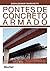 Pontes de concreto armado by Marchetti