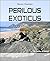 PERILOUS EXOTICUS: The Cora...