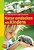Natur entdecken mit Kindern by Karin Blessing