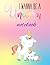 I Want to be a Unicorn Notebook by Addison Rose