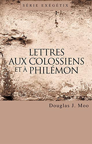 Lettres aux Colossiens et à Philémon: Série exégétix (Hardcover)