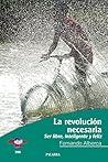 La revolución necesaria: Ser libre, inteligente y feliz