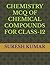 CHEMISTRY MCQ OF CHEMICAL C...