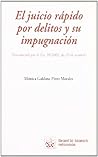 El juicio rápido por delitos y su impugnación (Spanish Edition)