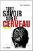 Tout savoir sur le cerveau