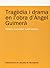Tragèdia i drama en l'obra d'Àngel Guimerà by Ramon Bacardit Santamaria