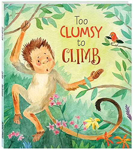 Too Clumsy to Climb (Unknown Binding)