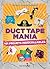Duct Tape Mania