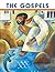 The Gospels: The Gospels According to Matthew, Mark, Luke and John