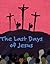 The Last Days of Jesus