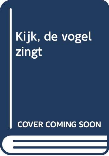 Kijk, de vogel zingt: het verhaal van Jet en haar (Hardcover)