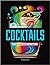 Cocktails: A Coloring Book ...