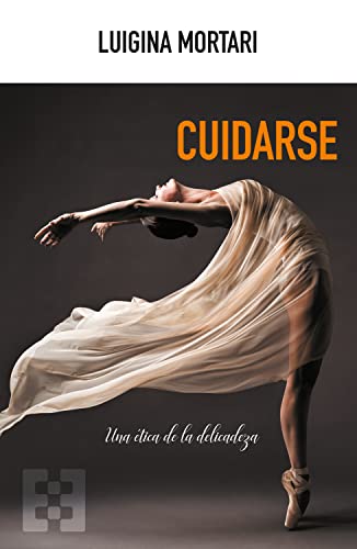 Cuidarse: Una ética de la delicadeza (Paperback)