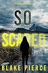 So Scared