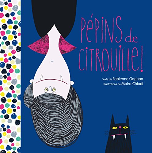 Pépins de citrouille ! (Mass Market Paperback)