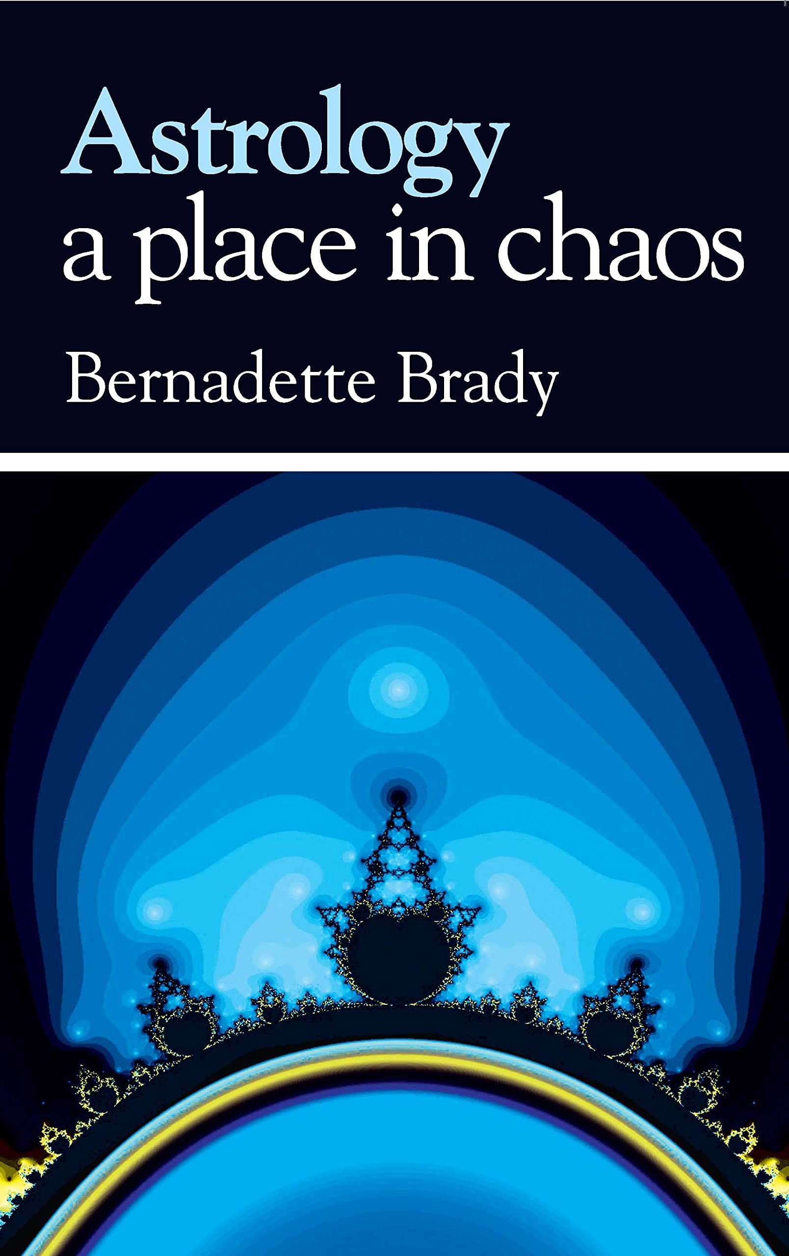 Astrology: A Place in Chaos (Kindle Edition)