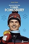 Raconte-moi Mikael Kingsbury