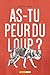 AS-TU PEUR DU LOUP ?